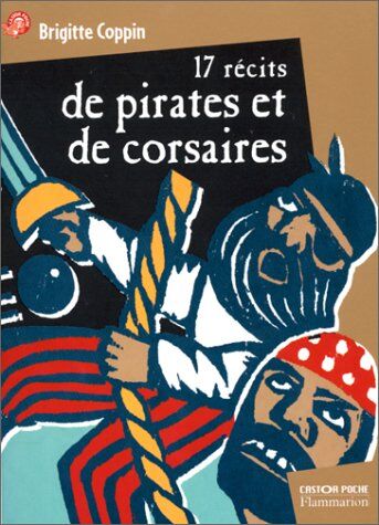 Brigitte Coppin Dix-Sept Récits De Pirates Et De Corsaires