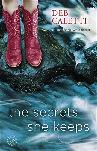 Deb Caletti The Secrets She Keeps: A Novel