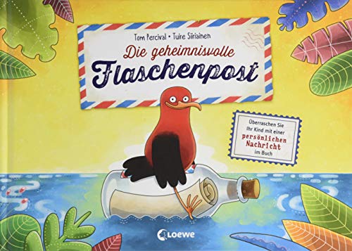 Tom Percival Die Geheimnisvolle Flaschenpost: Überraschen Sie Ihr Kind Mit Einer Persönlichen Nachricht Im Buch. Personalisierbares Kinderbuch