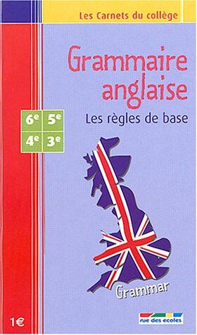 Caroline Ricard Grammaire Anglaise : Les Règles De Base 6e-5e-4e-3e
