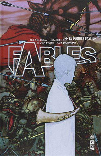 Bill Willingham Fables, Tome 4 : Le Dernier Bastion