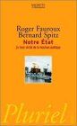 Roger Fauroux Notre Etat : Le Livre Vérité De La Fonction Publique