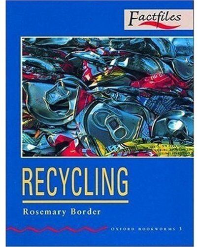 Rosemary Border Recycling: Stage 3: 1000 Headwords (Oxford Bookworms Factfiles)