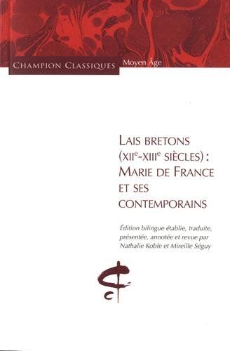 Collectif Lais Bretons (Xiie-Xiiie Siècles) - Marie De France Et Ses Contemporains