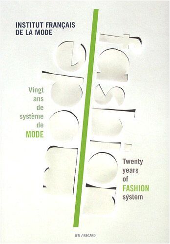 Olivier Assouly Vingt Ans De Système De Mode : Edition Bilingue Français-Anglais