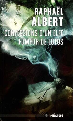 Confessions D'Un Elfe Fumeur De Lotus