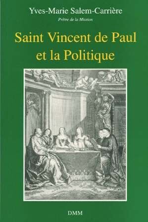Pere Y.-M. Salem-Car Saint Vincent De Paul Et La Politique