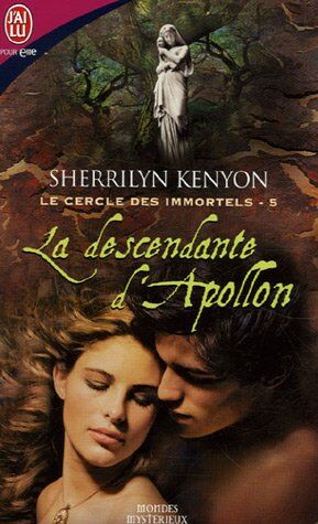 Sherrilyn Kenyon Le Cercle Des Immortels, Tome 5 : La Descendante D'Appolon