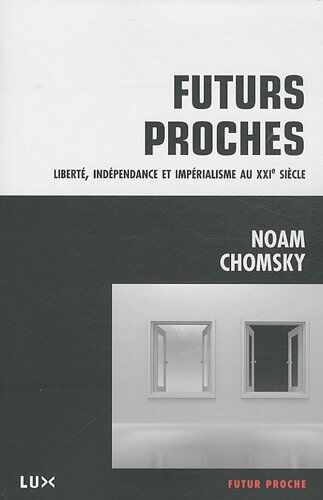 Noam Chomsky Futurs Proches