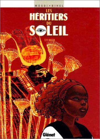 Thomas Mosdi Les Héritiers Du Soleil, Tome 11 : Halija (Vécu)