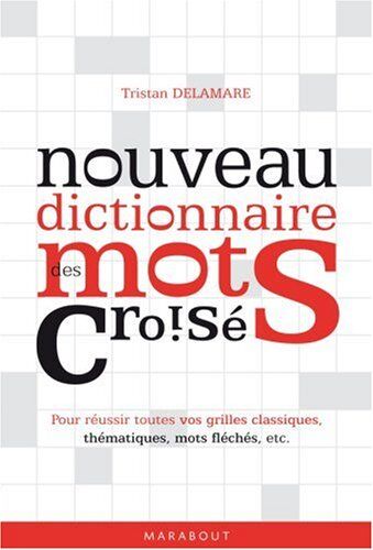 Tristan Delamare Nouveau Dictionnaire Des Mots Croisés