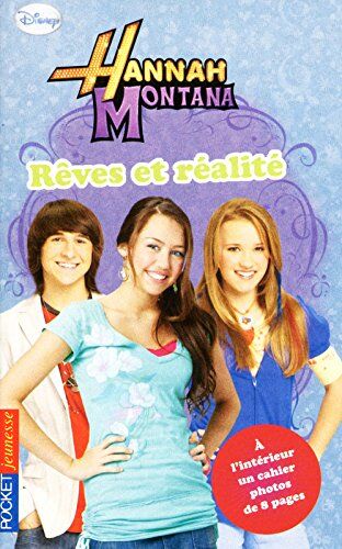 King, M. C. Hannah Montana, Tome 19 : Rêves Et Réalité