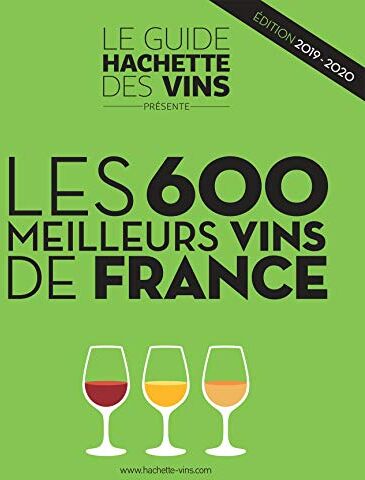 Collectif Les 600 Meilleurs Vins De France 2019-2020