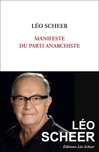 Léo Scheer Manifeste Du Parti Anarchiste