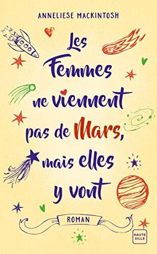 Anneliese Mackintosh Les Femmes Ne Viennent Pas De Mars, Mais Elles Y Vont