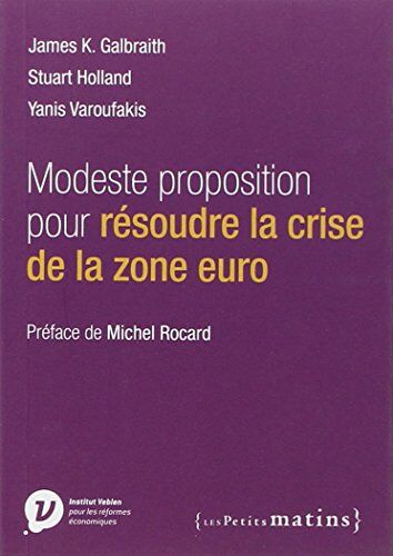 Stuart Holland Modeste Proposition Pour Résoudre La Crise De La Zone Euro