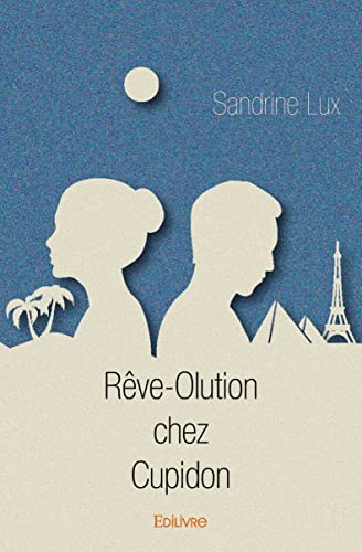 Sandrine Lux Rêve-Olution Chez Cupidon