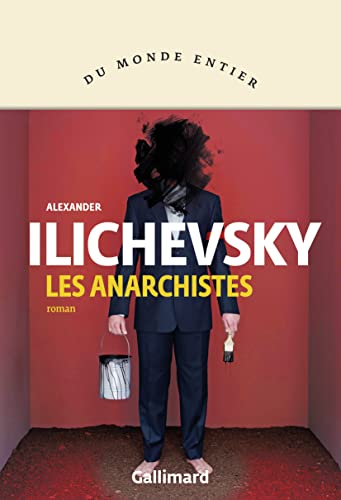 Alexander Ilichevsky Les Anarchistes