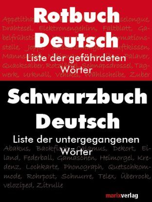 Rotbuch Deutsch Schwarzbuch Deutsch: Liste Der Gefährdeten Und Untergegangenen Wörter