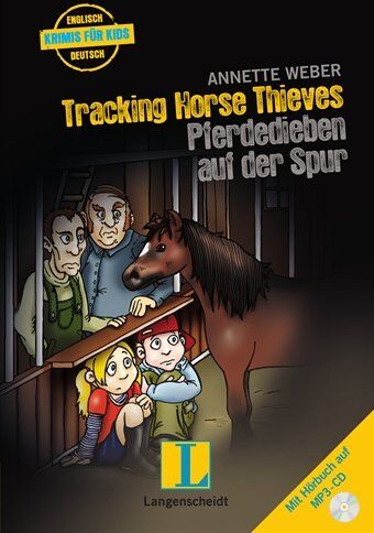 Annette Weber Tracking Horse Thieves - Pferdedieben Auf Der Spur - Buch Mit Mp3-Cd (Englische Krimis Für Kids)