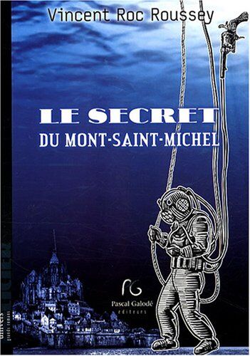 Vincent Roc Roussey Le Secret Du Mont-Saint-Michel