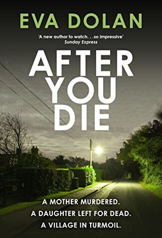 Eva Dolan After You Die (Di Zigic & Ds Ferreira, Band 3)