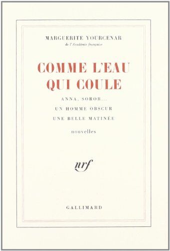 Marguerite Yourcenar Comme L'Eau Qui Coule (Blanche)