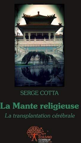 Serge Cotta La Mante Religieuse