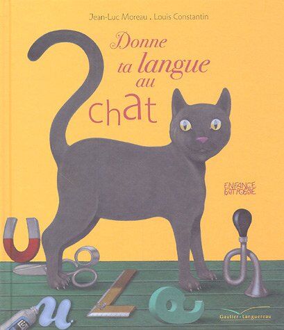 Louis Constantin Donne Ta Langue Au Chat (Bx Livres G.L.)