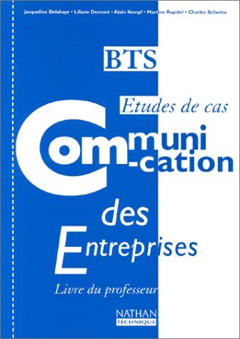 Jacqueline Delahaye Communication Des Entreprises Bts Etudes De Cas. Livre Du Professeur