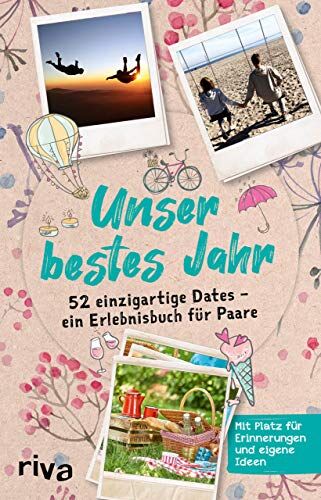 Leonie Bartels Unser es Jahr: 52 Einzigartige Dates ? Ein Erlebnisbuch Für Paare