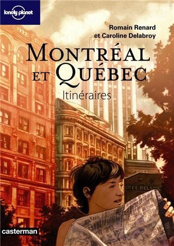 Romain Renard Montréal Et Québec : Itinéraires