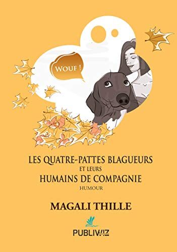 Magali THILLE Les Quatre-Pattes Blagueurs