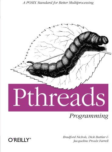 Bradford Nichols Pthreads Programming: A Posix Standard For Better Multiprocessing (A Nutshell Handbook)