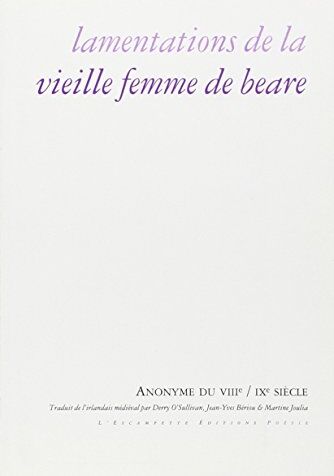 Anonyme Lamentations De La Vieille Femme De Beare