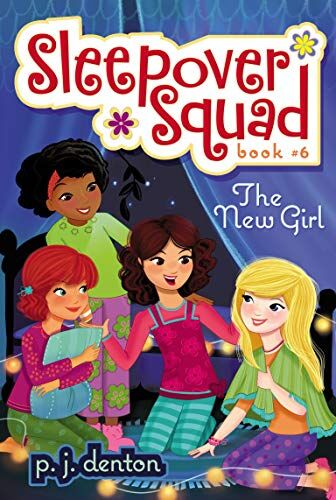 Denton, P. J. The  Girl (Volume 6) (Sleepover Squad, Band 6)