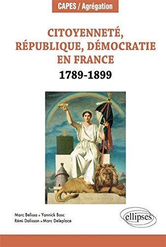 Marc Belissa Citoyenneté République Démocratie En France 1789-1899