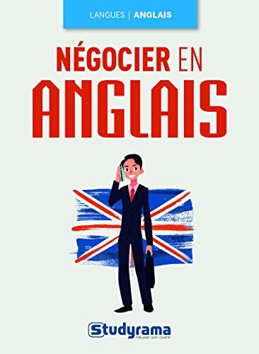 Isabelle Perrin Négocier En Anglais : Maîtriser Les Techniques Et La Terminologie - Conduire Une Négociation En Anglais
