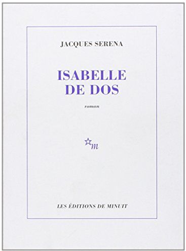 Jacques Serena Isabelle De Dos (Minuit)