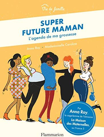 Super Future Maman : L'Agenda De Ma Grossesse