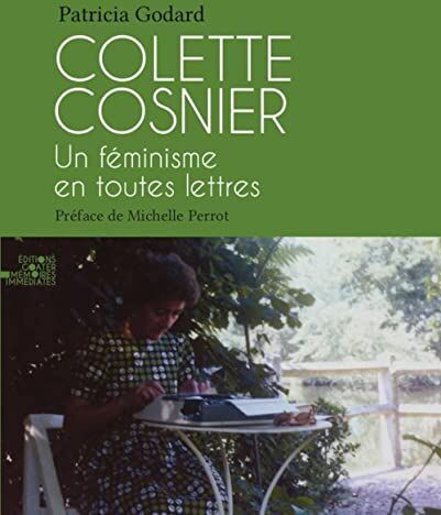 Patricia Godard Colette Cosnier, Un Féminisme En Toutes Lettres