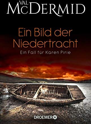 Val McDermid Ein Bild Der Niedertracht: Ein Fall Für Karen Pirie