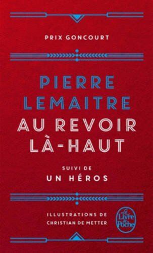 Pierre Lemaitre Au Revoir La-Haut (Edition Collector Suivi De 'Un Heros')