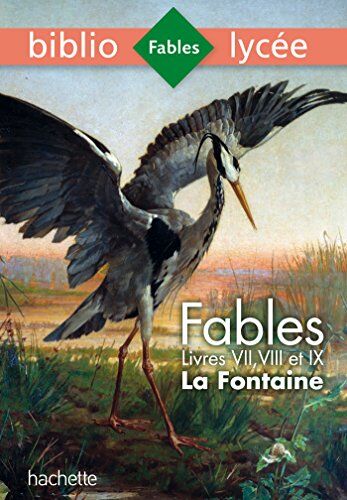 Fables De La Fontaine : Livres Vii, Viii, Ix
