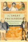 Jan Bondeson The Great Pretenders: The True Stories Behind Famous Historical Mysteries