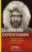 Annabel Merullo Legendäre Expeditionen. 50 Originalberichte