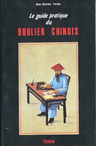 Ferron Guide Pratique Du Boulier Chinois