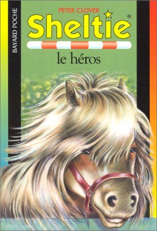 Peter Clover Sheltie, Tome 10 : Sheltie Le Héros