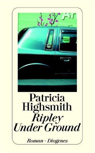 Patricia Highsmith Ripley Under Ground