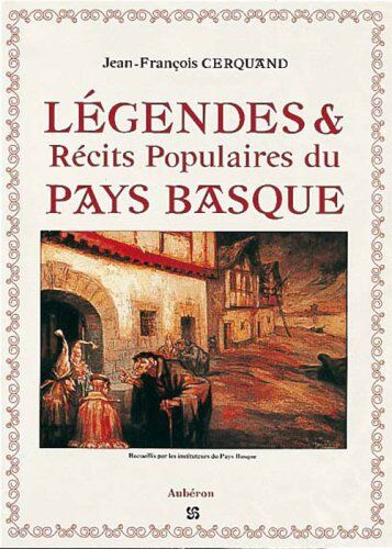 Jean-François Cerquand Légendes Et Récits Populaires Du Pays Basque